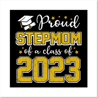 Proud Stepmom of Class of 2023 Graduate Senior Graduation Posters and Art